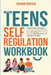 The Teens Self-Regulation Workbook by Foster, Vivian