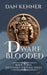 Dwarf Blooded: Book Three of The Hidden Heritage Series by Dan Kenner
