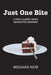 Just One Bite by Meghan Neri