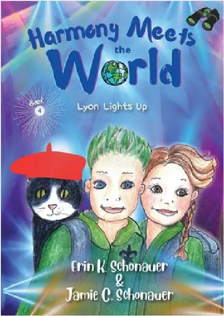 Harmony Meets the World: Lyon Lights Up (Book 4) by Schonauer, Erin K.