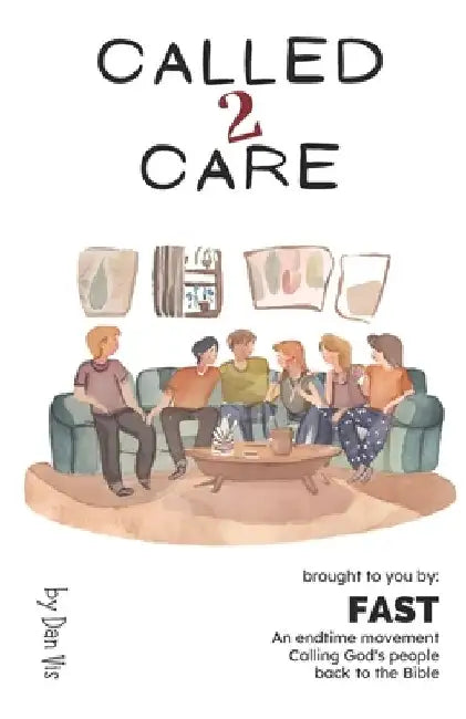 Called to Care: The biblical case for Care Groups by Dan Vis