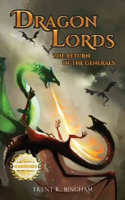 Dragon Lords: The Return of the Generals by Trent R. Bingham
