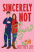Sincerely Not Yours: A Sweet Grumpy Sunshine RomCom by Brittney Joy