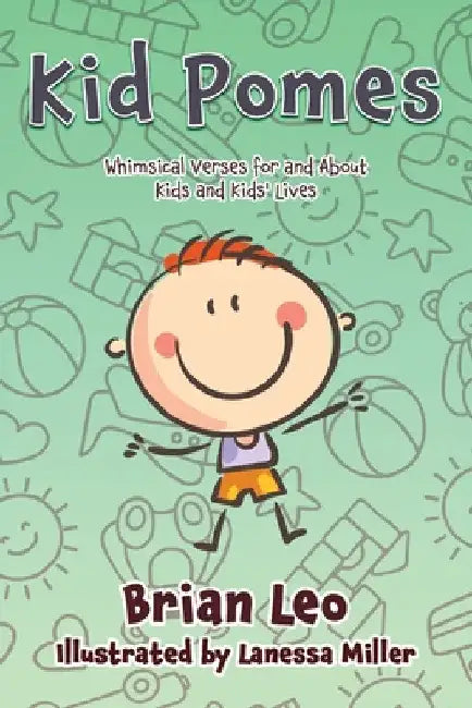 Kid Pomes by Brian Leo