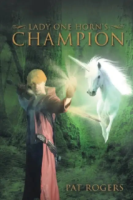 Lady One Horn's Champion by Pat Rogers