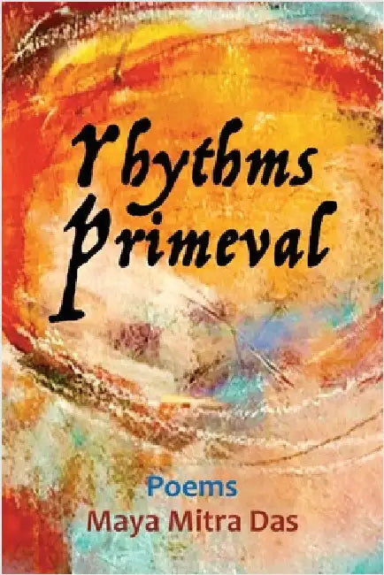 Rhythms Primeval by Das, Maya Mitra