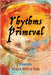 Rhythms Primeval by Das, Maya Mitra