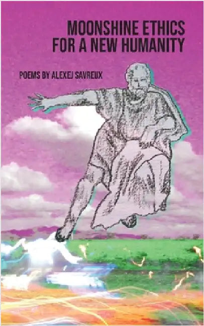Moonshine Ethics for a New Humanity by Savreux, Alexej