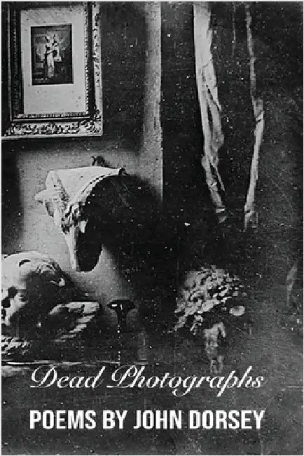 Dead Photographs by Dorsey, John
