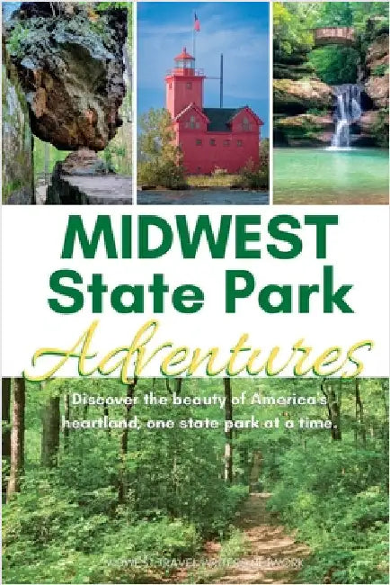 Midwest State Park Adventures by Network, Midwest Travel Writers