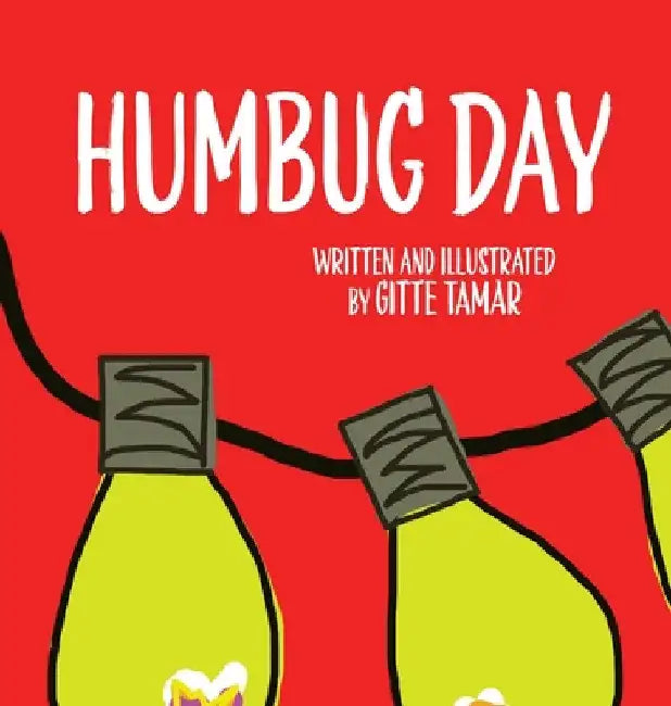 Humbug Day by Gitte Tamar