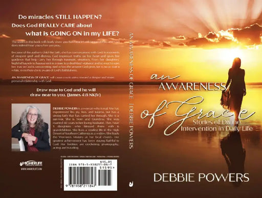 An Awareness of Grace: Stories of Divine Intervention in Daily Life by Debbie Powers