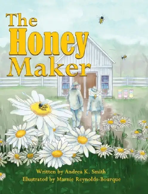 The Honey Maker by Andrea K. Smith
