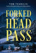 Forked Head Pass by Tom Trabulsi