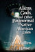 Aliens, Gods, and other Paranormal Native American Tales by G. W. Mullins