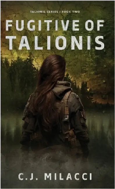 Fugitive of Talionis by Milacci, C. J.
