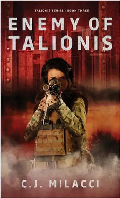 Enemy of Talionis by Milacci, C. J.