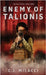 Enemy of Talionis by Milacci, C. J.