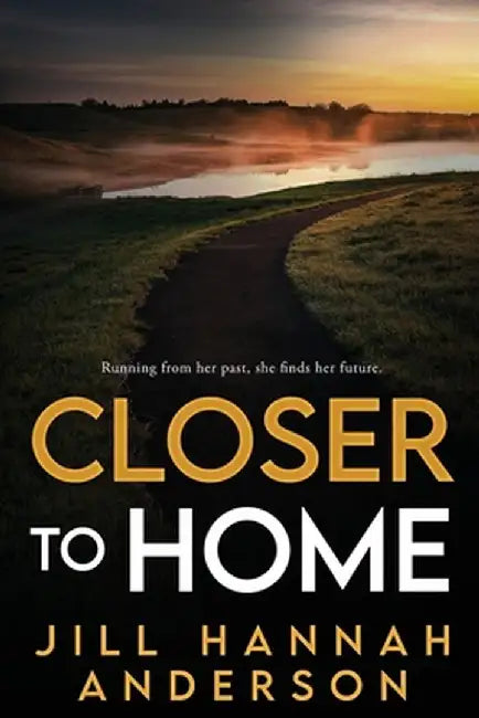 Closer to Home by Jill Hannah Anderson