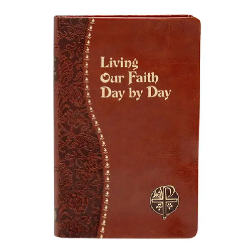 Living Our Faith Day by Day by Arthur J. Serratelli