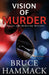 Vision Of Murder by Bruce Hammack