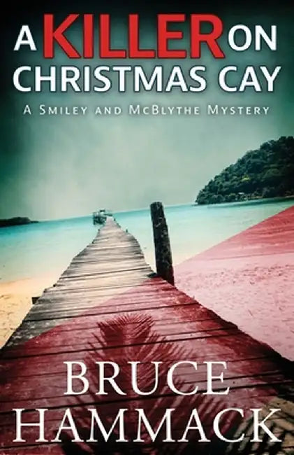 A Killer On Christmas Cay by Bruce Hammack