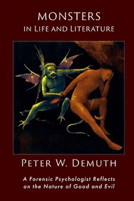 Monsters in LIfe and Literature by Peter Demuth