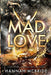 Mad Love: An Enemies-to-Lovers College Romance by Hannah McBride