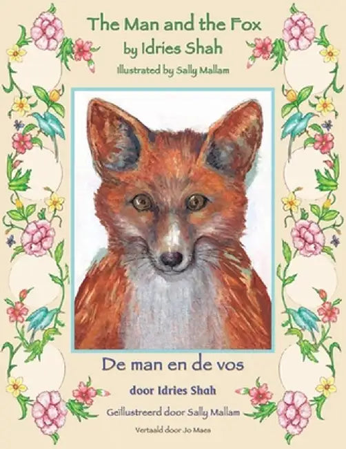 The Man and the Fox / De man en de vos: Bilingual English-Dutch Edition / Tweetalige Engels-Nederlands editie by Idries Shah