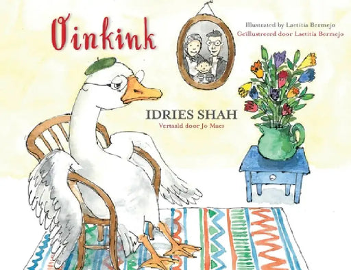 Oinkink: Bilingual English-Dutch Edition / Tweetalige Engels-Nederlands editie by Idries Shah