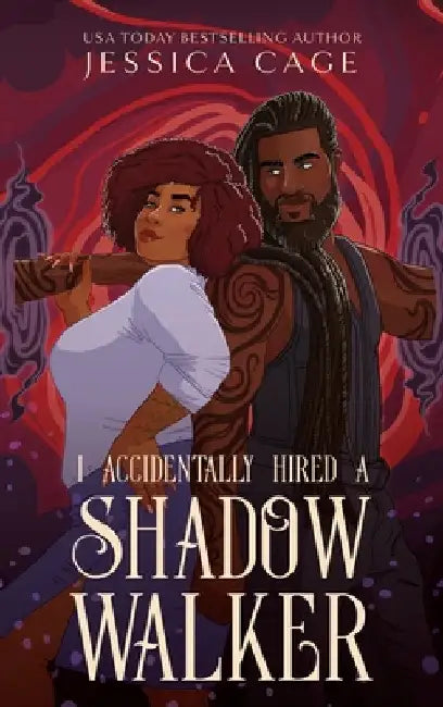 I Accidentally Hired a Shadow Walker by Cage, Jessica