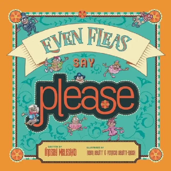 Even Fleas Say Please by Meleshko, Lindsay