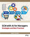 SCM with AI for Managers: Strategies and Best Practices by Nada R. Sanders