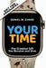Your Time: (Special edition for Graduates) The Greatest Gift you Receive and Give by Daniel W. Evans