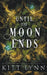 Until The Moon Ends by Kitt Lynn