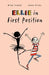Ellie in First Position: A Graphic Novel by Brian Freschi