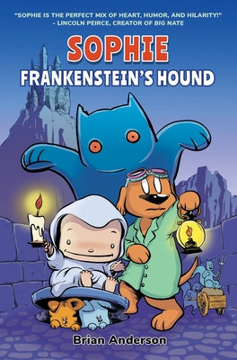 Sophie: Frankenstein's Hound: A Graphic Novel, Vol.2 by Brian Anderson