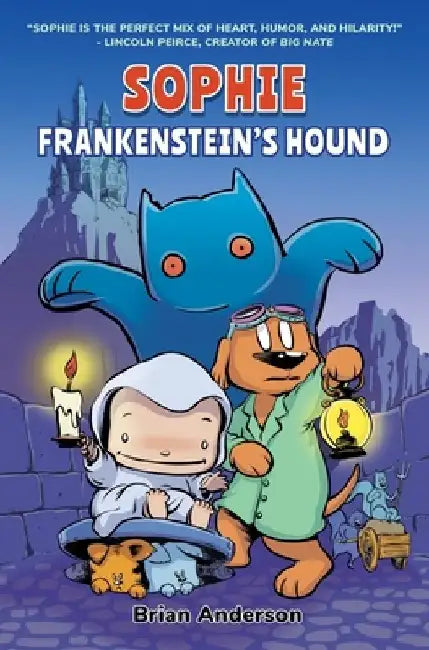 Sophie: Frankenstein's Hound: A Graphic Novel, Vol.2 by Brian Anderson