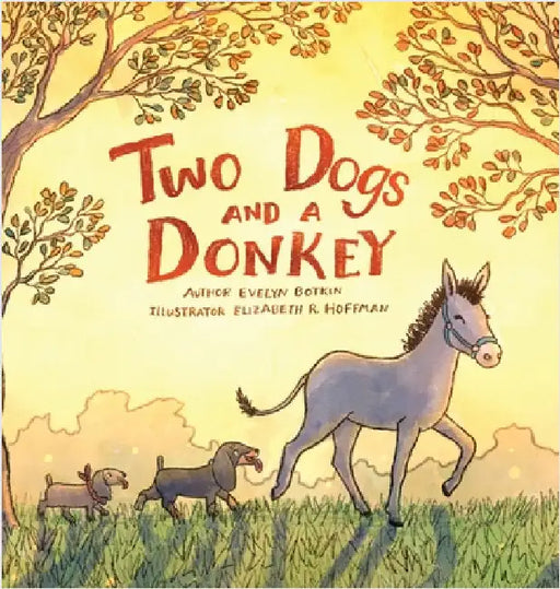 Two Dogs and a Donkey by Botkin, Evelyn
