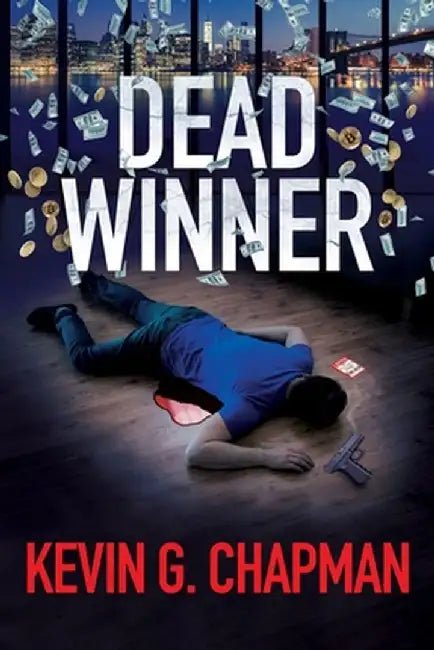 Dead Winner by Kevin G. Chapman