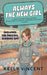 Always the New Girl by Kelly Vincent