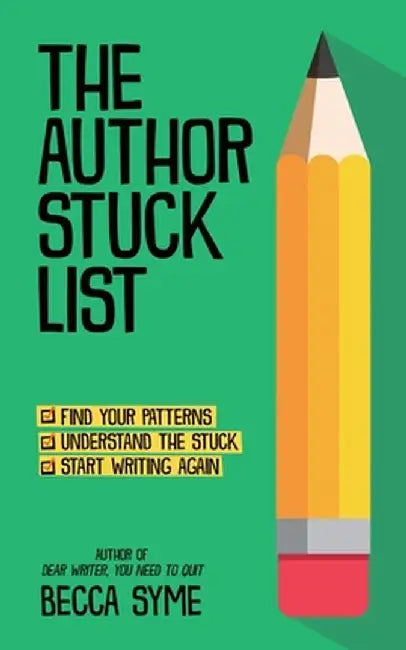 The Author Stuck List by Becca Syme