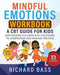 Mindful Emotions Workbook: A CBT Guide for Kids by Richard Bass