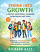 Spring into Growth a Social Emotional Learning Workbook for Teens by Richard Bass
