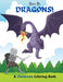 Here Be Dragons!: A Children's Coloring Book by Richard Fierce