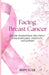 Facing Breast Cancer: A Guide to Beginning Treatment with Knowledge, Positivity and Support by Hope Suhr