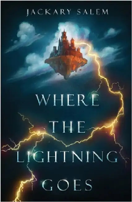 Where the Lightning Goes by Salem, Jackary