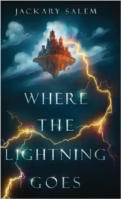 Where the Lightning Goes by Salem, Jackary