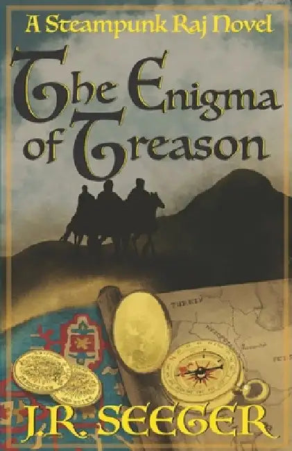 The Enigma of Treason: A Steampunk Raj Novel by Lise Spargo