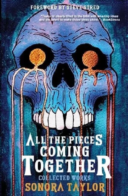 All The Pieces Coming Together by Sonora Taylor